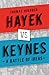 Hayek vs Keynes: A Battle of Ideas