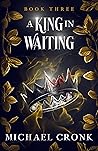 A King in Waiting
