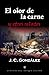 El olor de la carne y otros relatos by J.C.  González