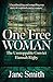 One Free Woman: The True Story of Convict Hannah Rigby