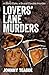 Lovers' Lane Murders by Johnny Teague