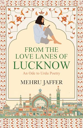 From the Love Lanes of Lucknow (Kindle Edition)