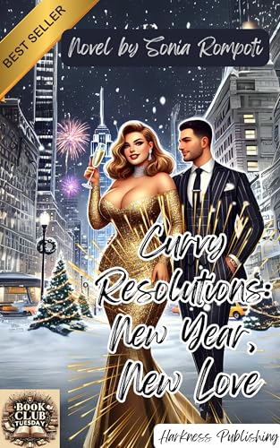 Curvy Resolutions: New Year, New Love: An Enemies-to-Lovers Romance About Curves, Confidence, and Second Chances (Kindle Edition)