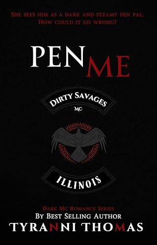 Pen Me: A Dark MC Romance (The Dirty Savages MC series Book 1)