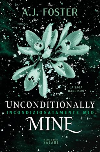Unconditionally Mine. Incondizionatamente mio (Kindle Edition)