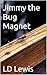 Jimmy the Bug Magnet