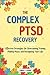 The Complex PTSD Recovery: ...