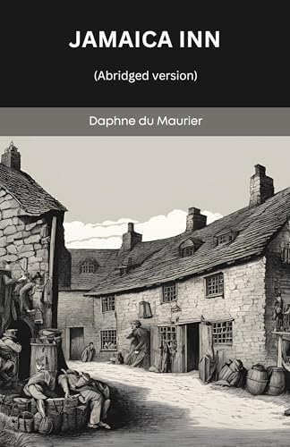 Jamaica Inn: An Abridged Gothic Tale of Dark Romance, Secrets and Suspense (SeraShaw Press)