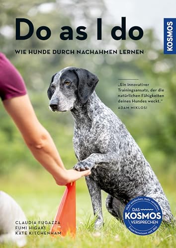Do as I do: Wie Hunde durch Nachahmen lernen (German Edition)