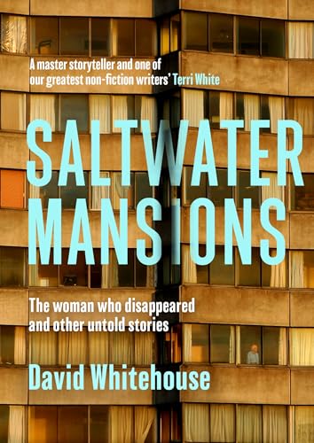 Saltwater Mansions: The Woman Who Disappeared and Other Untold Stories (Kindle Edition)