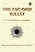 The Second Bullet