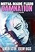 Metal Made Flesh 4: Damnation