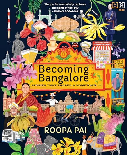 Becoming Bangalore: Stories That Shaped a Hometown (Kindle Edition)