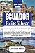 Ecuador Reiseführer 2024 by Lawrence Allison