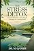 The Stress Detox: Natural R...