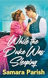 While the Duke Wa...