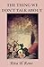 The Thing We Don't Talk About by Rita H. Rowe