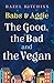 Babs & Aggie: the Good, the Bad and the Vegan (The Slippers and Sorcery Chronicles Book 1)