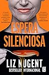 Espera Silenciosa by Liz Nugent