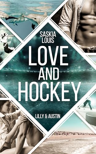 Love and Hockey - Lilly & Austin (L.A. Hawks Eishockey, #6)