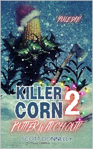Killer Corn 2: Butter Watch Out! (Killer Corn Trilogy)