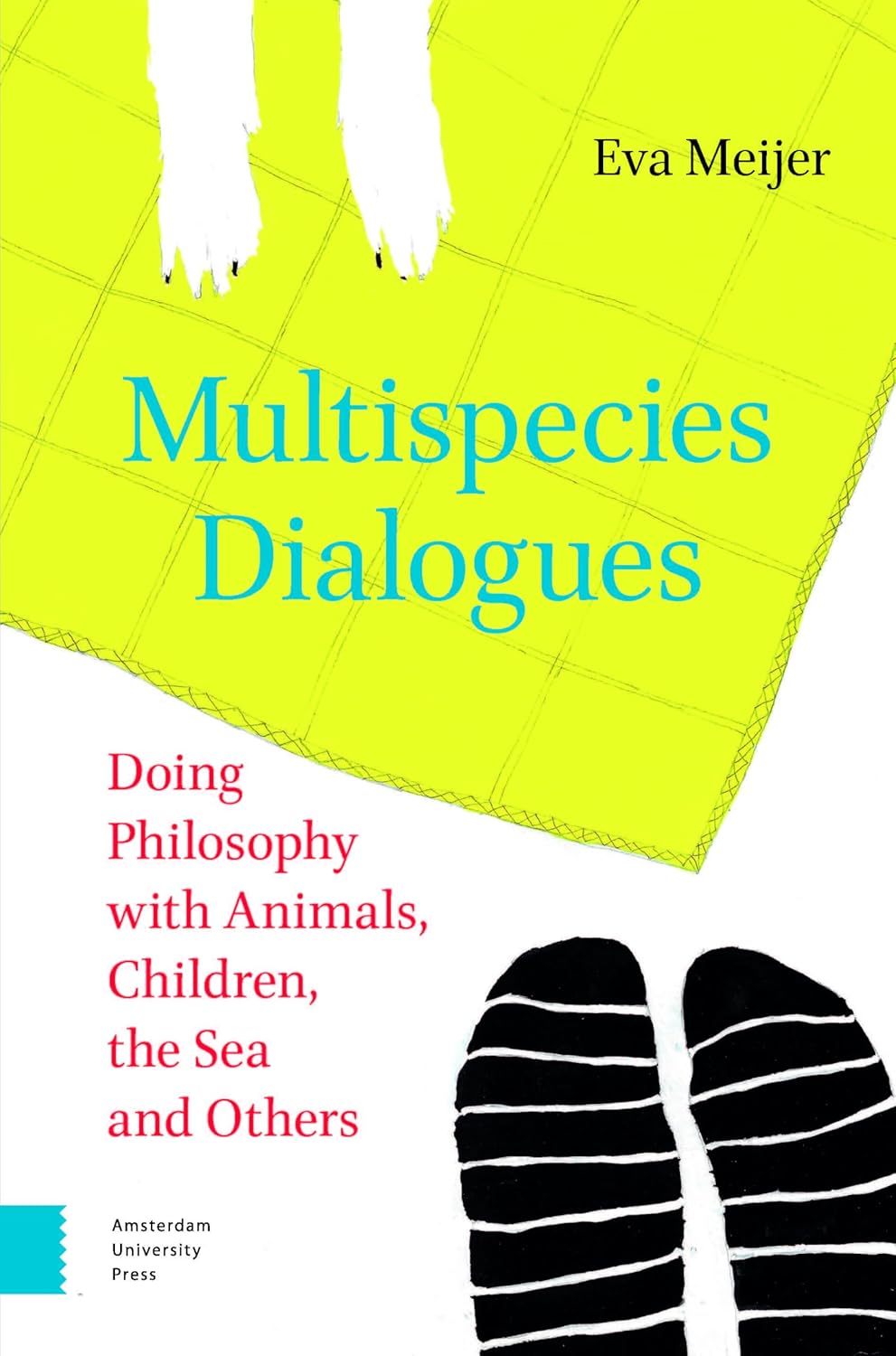 Multispecies Dialogues: Doing Philosophy with Animals, Children, the Sea and Others (Hardcover)
