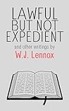 Lawful But Not Expedient ... and Other Writings