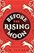Before the Rising Moon: An ...