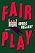 Fair Play: A Novel