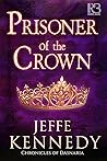 Prisoner of the Crown by Jeffe Kennedy