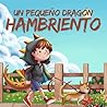 Un pequeño dragón Hambriento (Spanish Edition)
