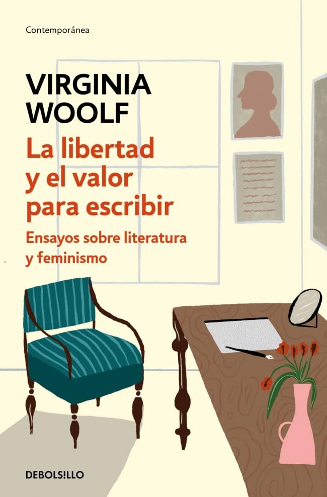 La libertad y el valor para escribir: Ensayos sobre literatura y feminismo (Mass Market Paperback)