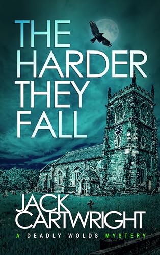 The Harder They Fall (The Deadly Wolds Murder Mysteries, #2)