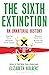 The Sixth Extinction: An Un...