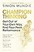 Bloomsbury Champion Thinking Get Out of Your Own Way, Find Your Peak Performance.