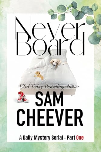 Never Board Part One: A Daily Mystery Serial (Never Board Serial Novels Book 1)