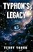 Typhon's Legacy