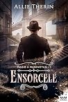 Ensorcelé by Allie Therin