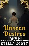 Unseen Desires by Stella Scott