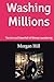 Washing Millions: The Art a...