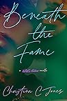 Beneath The Fame