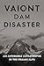 Vaiont Dam Disaster by Ed Atkinson