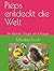 Pieps entdeckt die Welt: Ei...