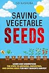 Saving Vegetable Seeds Showcase Your Creativity and Passion f... by GD Kashuba