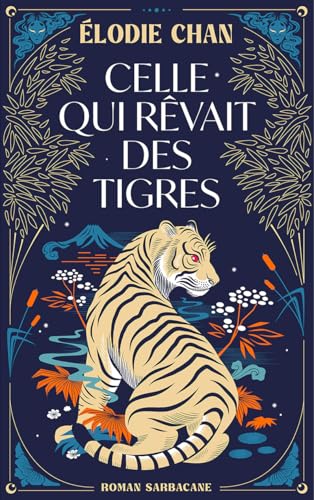 Celle qui rêvait des tigres (Kindle Edition)
