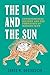 The Lion and the Sun: Envir...