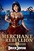 Merchant of Rebellion (Ard's Oath #5)