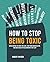 How to Stop Being Toxic: Av...
