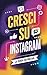 Cresci su Instagram: La Gui...