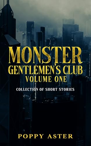 Monster Gentlemen's Club: Volume One: Collection of Short Stories (Monster Gentleman's Club)